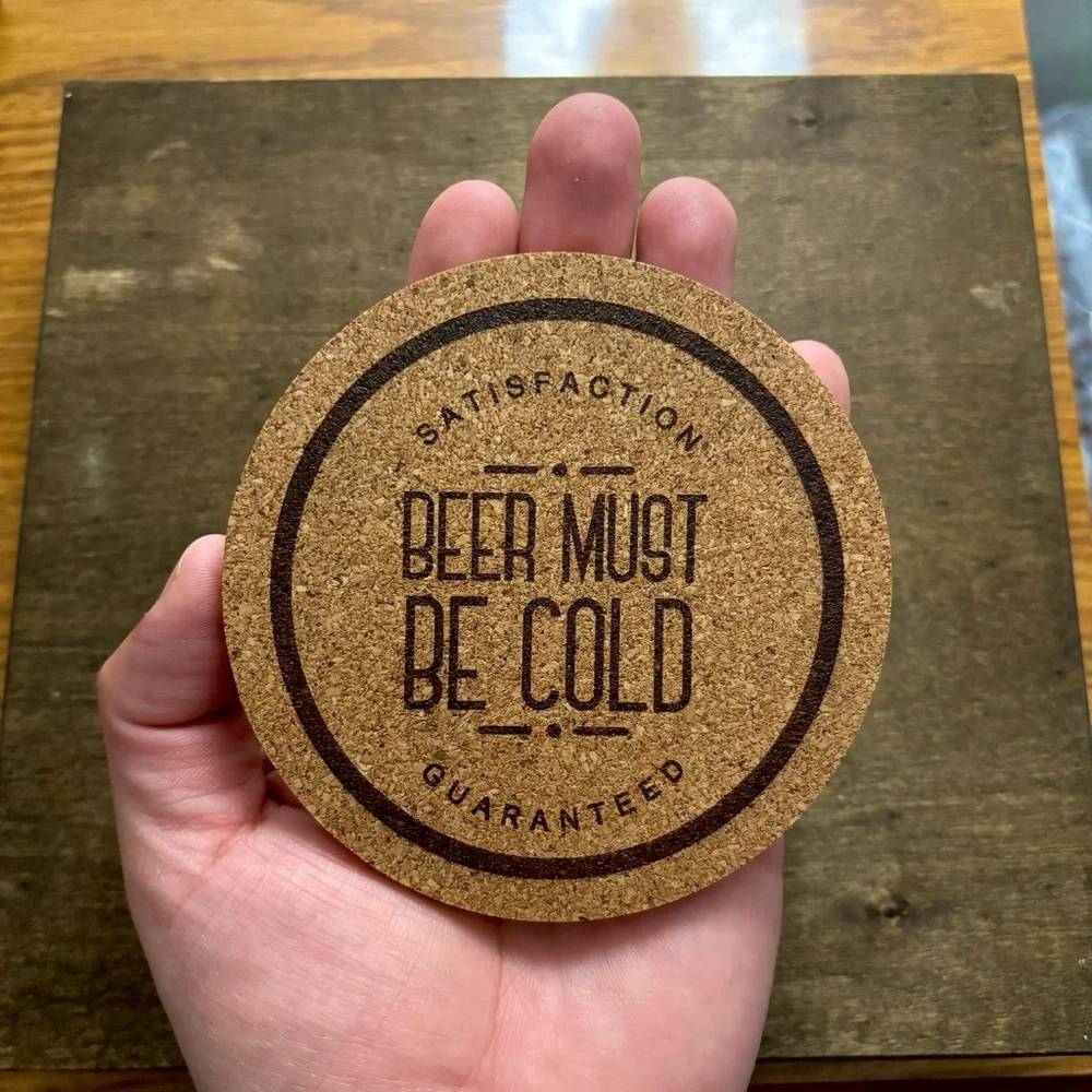 Beer Must Be Cold Laser Engraved Cork Coaster